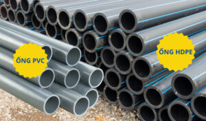 Nên chọn ống HDPE hay ống PVC?