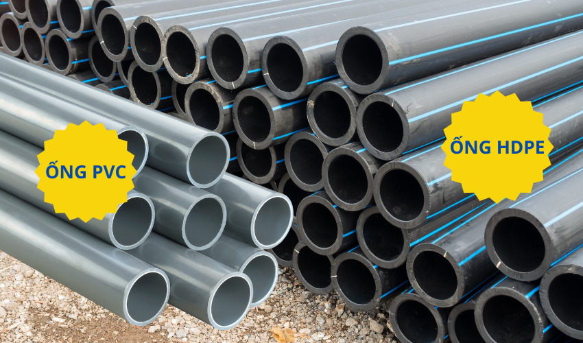 Nên chọn ống HDPE hay ống PVC?